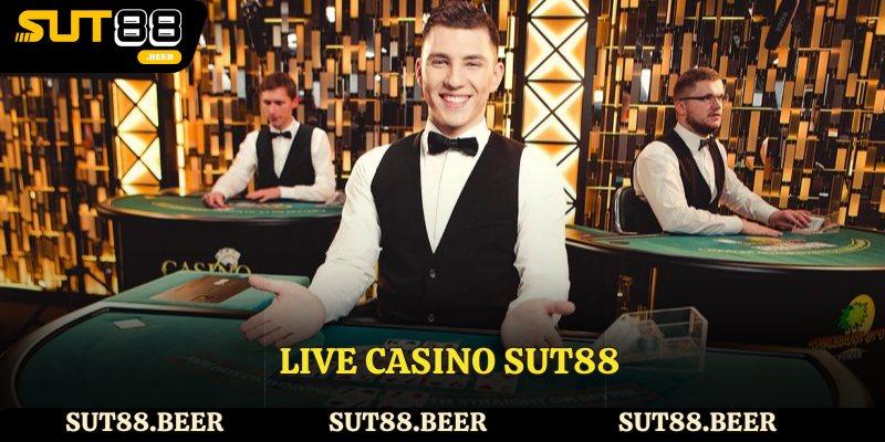 Live Casino Sut88 - Trải Nghiệm Cá Cược Hàng Đầu Thị Trường