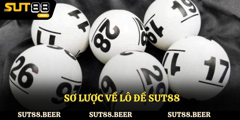 Sơ lược về lô đề Sut88
