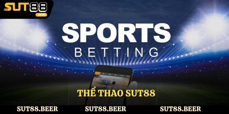 Thể Thao Sut88 - Địa chỉ Cá Cược Uy Tín Và An Toàn Hàng Đầu