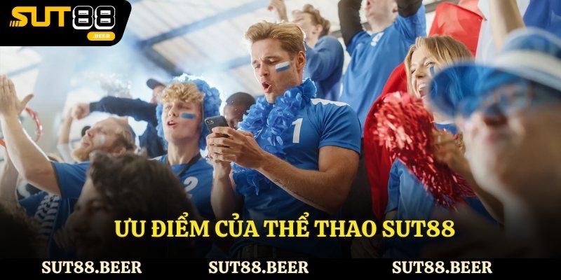 Ưu điểm của thể thao Sut88